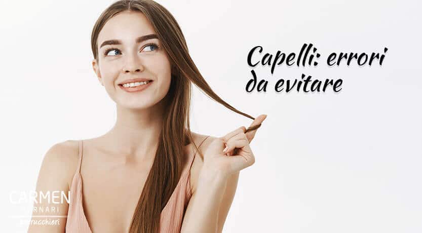 Capelli Sani e Belli: Ecco gli Errori da Evitare