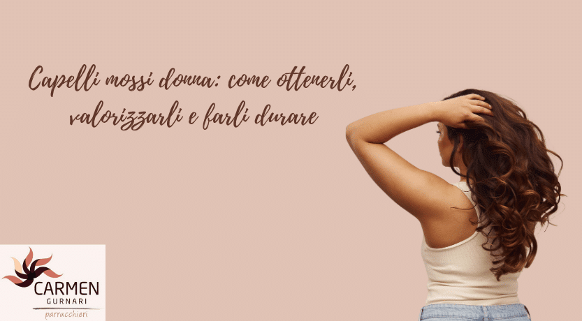 capelli mossi donna