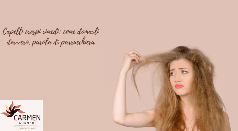 capelli crespi rimedi