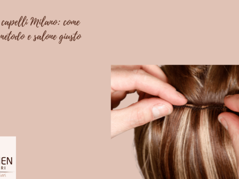 extension capelli milano